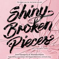 Cover image for Shiny Broken Pieces: A Tiny Pretty Things Novel: A Tiny Pretty Things Novel