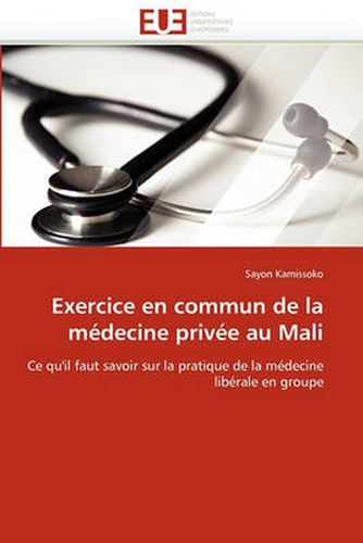 Cover image for Exercice En Commun de La M Decine Priv E Au Mali