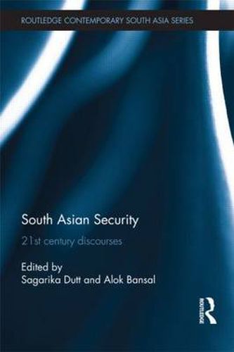 Cover image for South Asian Security: 21st century discourses