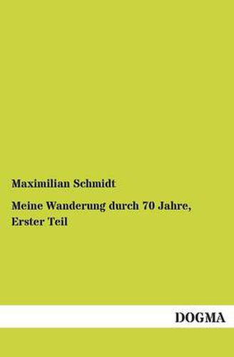 Cover image for Meine Wanderung durch 70 Jahre, Erster Teil