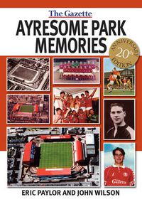 Cover image for Ayresome Park Memories