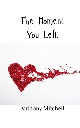 The Moment You Left