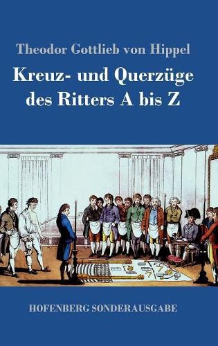 Kreuz- und Querzuge des Ritters A bis Z