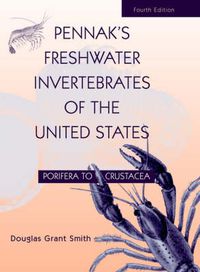 Cover image for Pennak's Freshwater Invertebrates of the United States: Porifera to Crustacea