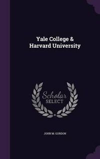 Cover image for Yale College & Harvard University