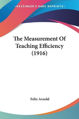 Cover image for The Measurement of Teaching Efficiency (1916)