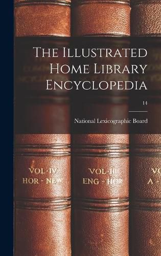 Cover image for The Illustrated Home Library Encyclopedia; 14