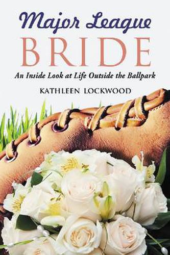 Cover image for Major League Bride: An Inside Look at Life Outside the Ballpark