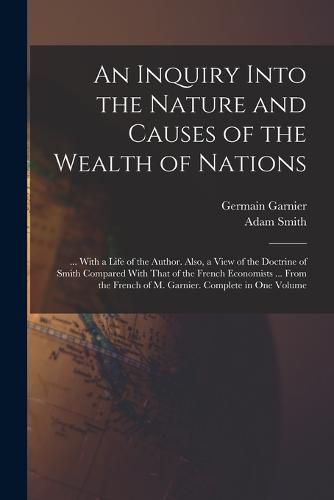 Cover image for An Inquiry Into the Nature and Causes of the Wealth of Nations