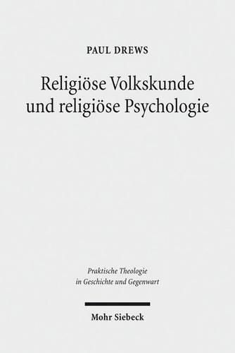 Cover image for Religioese Volkskunde und religioese Psychologie: Schriften zur Grundlegung einer empirisch orientierten Praktischen Theologie