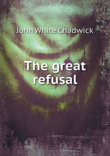 Cover image for The great refusal