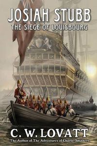 Cover image for Josiah Stubb: The Siege of Louisbourg