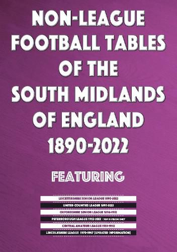 Cover image for Non-League Football Tables of the South Midlands of England 1894-2022