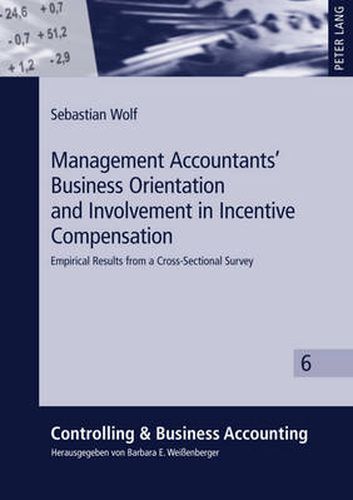 Cover image for Management Accountants' Business Orientation and Involvement in Incentive Compensation: Empirical Results from a Cross-Sectional Survey