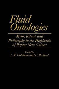 Cover image for Fluid Ontologies: Myth, Ritual, and Philosophy in the Highlands of Papua New Guinea