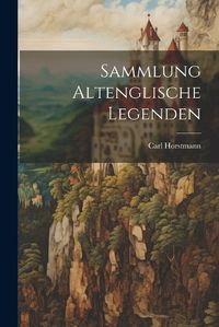 Cover image for Sammlung Altenglische Legenden