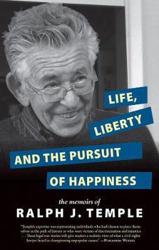 Cover image for Life, Liberty And The Pursuit Of Happiness: The Memoirs of Ralph J. Temple