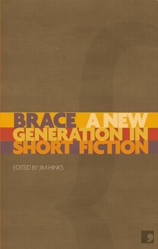 Brace: A New Generation in Short Fiction