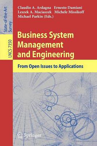 Business System Management and Engineering: From Open Issues to Applications