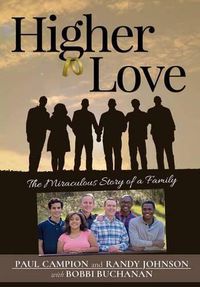 Cover image for Higher Love: the Miraculous Story of a Family