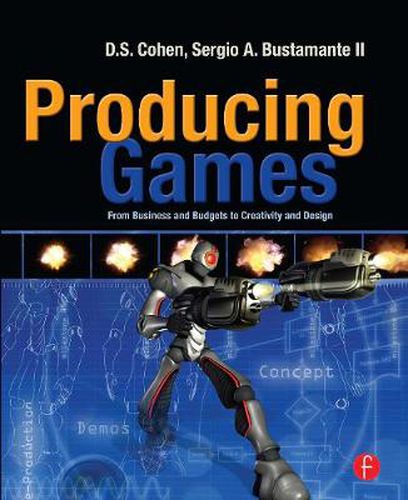 Cover image for Producing Games: From Business and Budgets to Creativity and Design