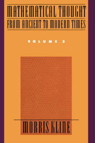 Cover image for Mathematical Thought from Ancient to Modern Times: Mathematical Thought from Ancient to Modern Times, Volume 2