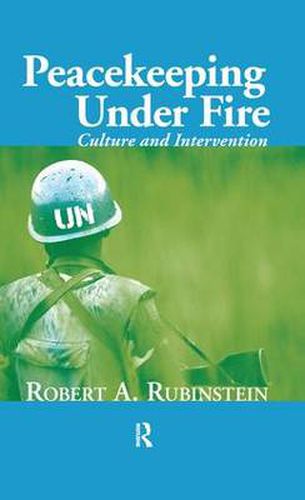 Cover image for Peacekeeping Under Fire: Culture and Intervention