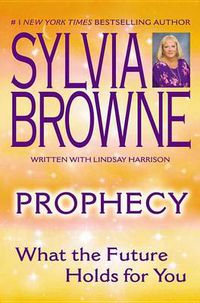 Cover image for Prophecy: What the Future Holds For You