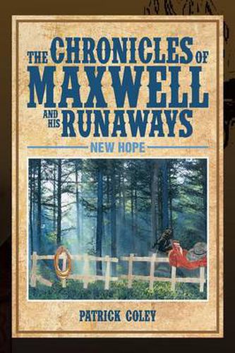 Cover image for The Chronicles of Maxwell and His Runaways: New Hope
