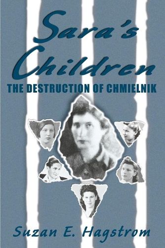 Cover image for Sara's Children: The Destruction of Chmielnik