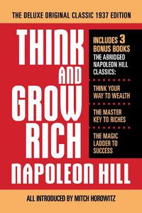 Cover image for Think and Grow Rich The Deluxe Original Classic 1937 Edition and More