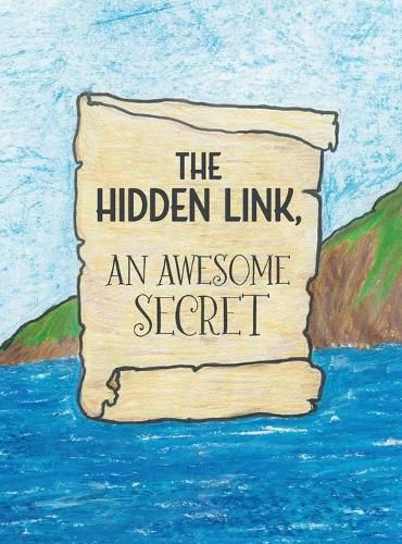 Cover image for The Hidden Link, An Awesome Secret: God's Wisdom and Lucifer's Counterfeit in Genesis