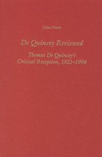 Cover image for De Quincey Reviewed: Thomas De Quincey's Critical Reception, 1821-1994