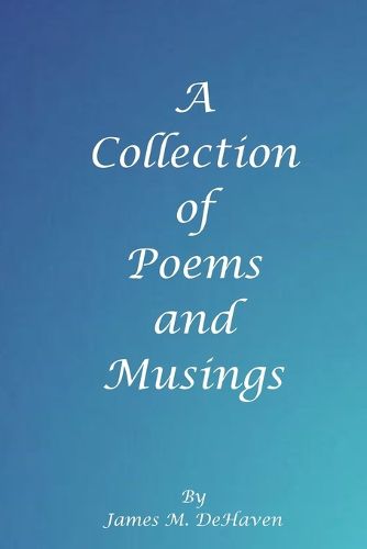 Cover image for A Collection of Poems and Musings