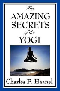 Cover image for The Amazing Secrets of the Yogi