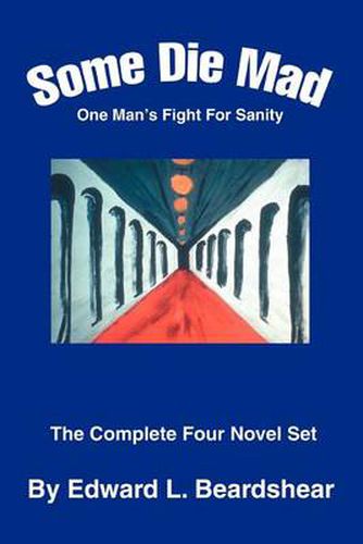 Cover image for Some Die Mad: One Man's Fight for Sanity