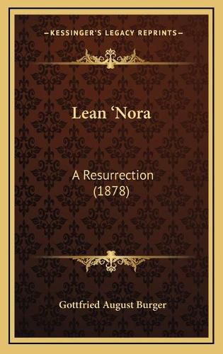 Lean 'Nora: A Resurrection (1878)