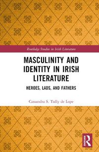 Cover image for Masculinity and Identity in Irish Literature