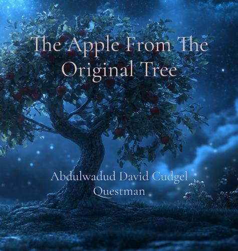 Cover image for The Apple From The Original Tree