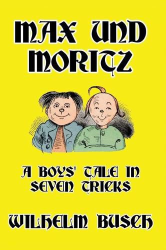 Cover image for Max und Moritz: A Boys' Tale in Seven Tricks