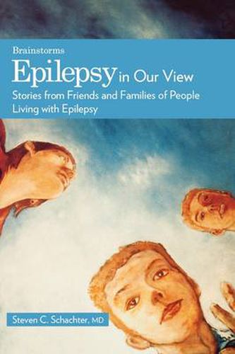 Cover image for Epilepsy in Our View: Stories from Friends and Family of People Living with Epilepsy