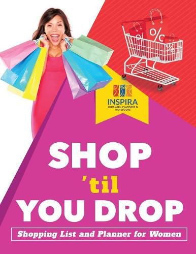 Cover image for Shop 'til You Drop - Shopping List and Planner for Women