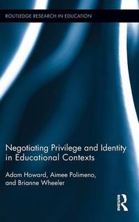 Cover image for Negotiating Privilege and Identity in Educational Contexts