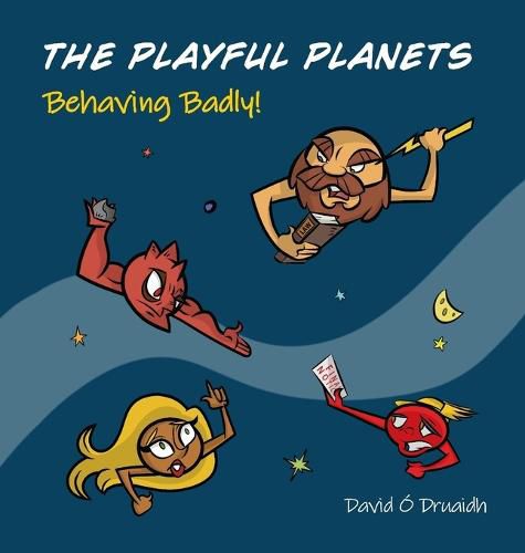 Cover image for THE PLAYFUL PLANETS Behaving Badly!