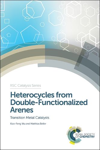 Cover image for Heterocycles from Double-Functionalized Arenes: Transition Metal Catalyzed Coupling Reactions