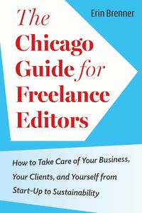 Cover image for The Chicago Guide for Freelance Editors