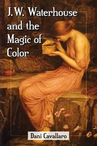 Cover image for J.W. Waterhouse and the Magic of Color