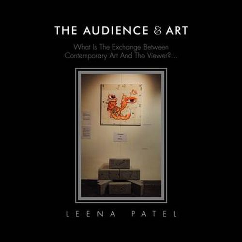 Cover image for The Audience & Art: What Is The Exchange Between Contemporary Art And The Viewer?...