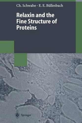 Cover image for Relaxin and the Fine Structure of Proteins