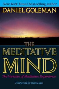 Cover image for Meditative Mind: The  Varieties of Meditative Experience